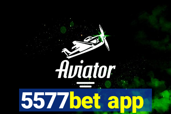 5577bet app